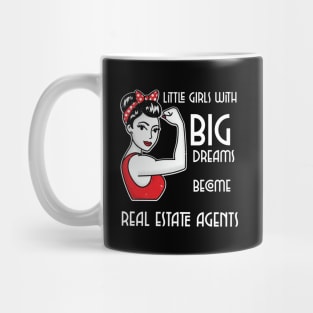 Little girls with big dreams become Real Estate Agents Mug